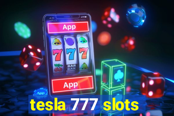 tesla 777 slots